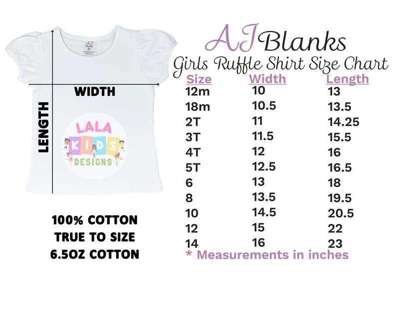 May include: White girls' ruffle shirt with the text "LALA KIDS DESIGNS" and a size chart. The chart lists sizes from 12 months to 14, with corresponding width and length measurements in inches. The shirt is made of 100% cotton and is true to size.