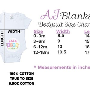 May include: White baby bodysuit with the text "LALA KIDS DESIGNS". The image includes a size chart with measurements in inches for sizes 0-3 months, 3-6 months, 6-12 months, and 12-18 months. The bodysuit is made of 100% cotton.