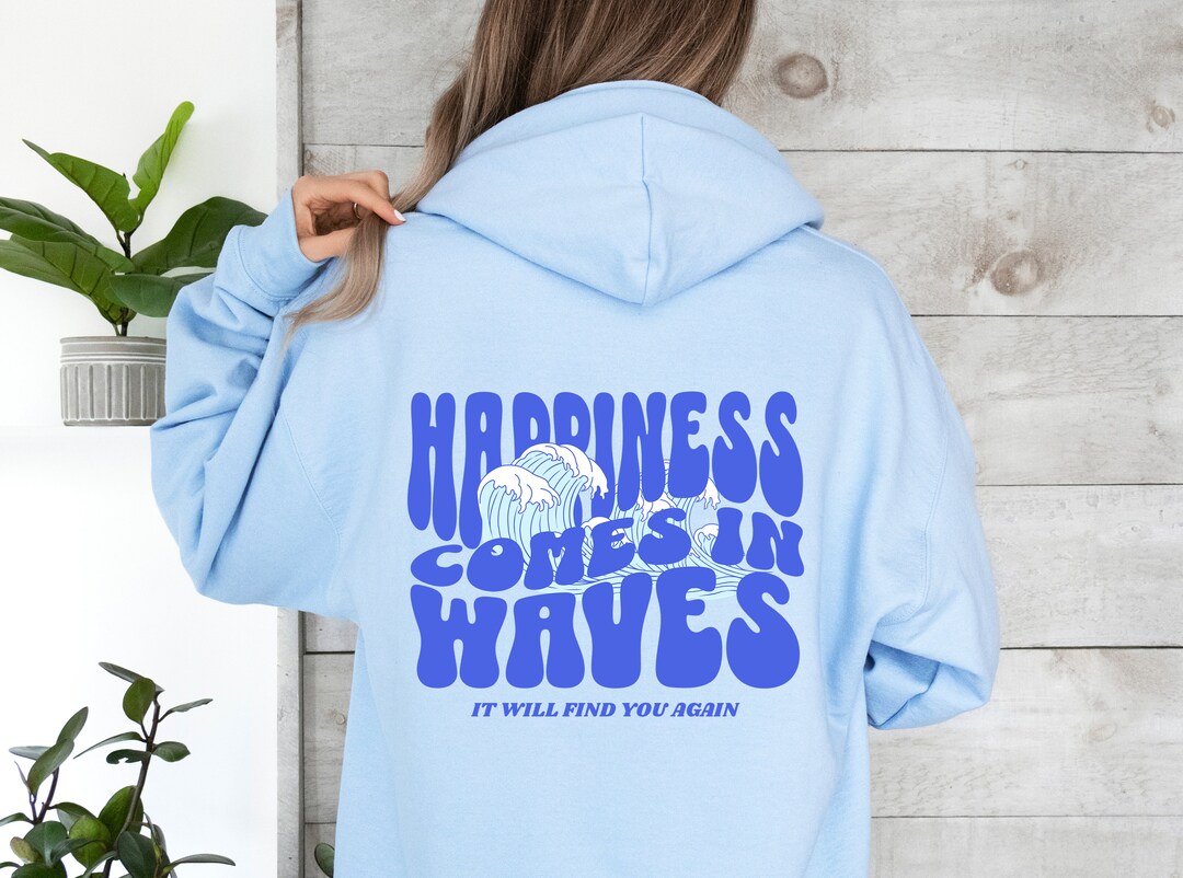 Happiness Lifestyle Hoodie, Happiness Comes in Waves Hooded Sweatshirt