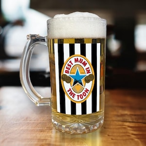 Newcastle Utd Best In The Toon Mothers Day Beer Glass Choice Of Design Toon Army&#39; Fans Mothers Day Mum, Best Mam Mum Nan Magpies Gift