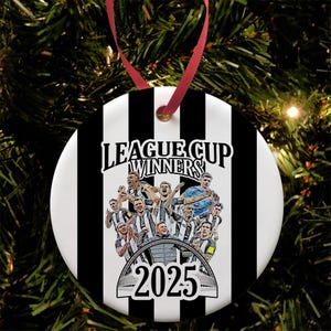 Newcastle Utd League Cup Winners 2025 Xmas Tree Decoration Bauble, Flat Ceramic, Great Newcastle Gift For Toon Army Fans Howay The Lads