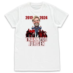 Thank You Jurgen White T-Shirt Tshirt Tee Klopp Liverpool etc Great Gift The Football Artist