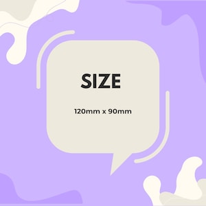 May include: A light purple background with white abstract shapes. A speech bubble with a beige background and rounded corners says "SIZE 120mm x 90mm".