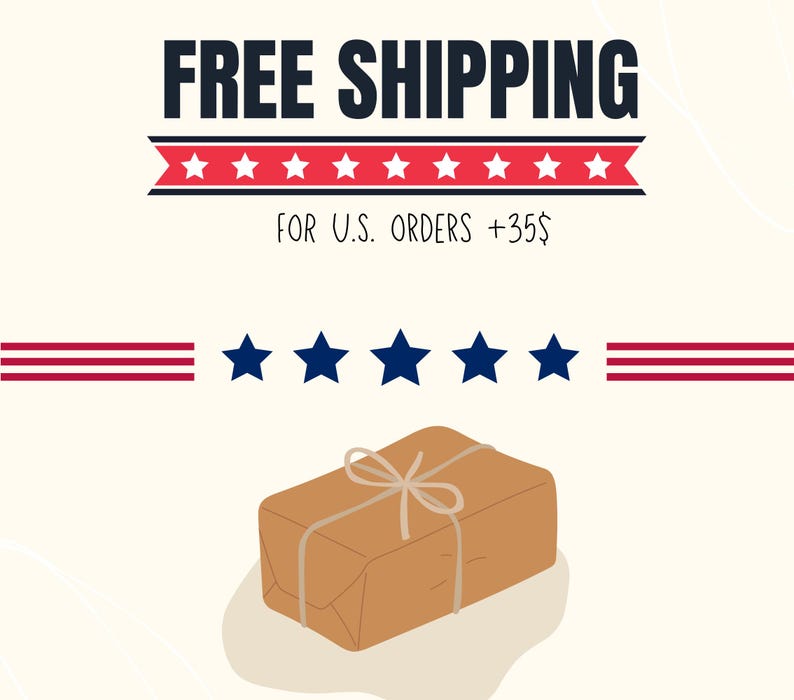Free Shipping for U.S. Orders +35$
