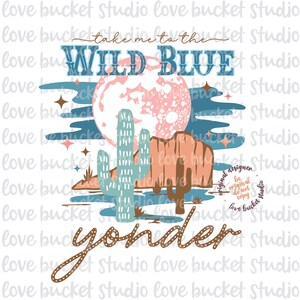 Bleu sauvage là-bas, Western PNG sublimation, Western PNG, Style vintage PNG, Design Western, Desert Western svg, téléchargements de modèles, clipart png