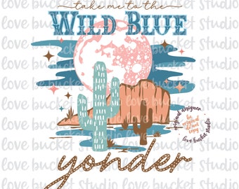Wild Blue Yonder, Western PNG Sublimation, Western PNG, Vintage Style PNG, Western Design, Desert Western svg, Designs Downloads,png Clipart