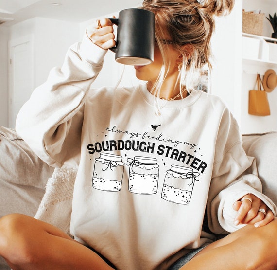 Sourdough Starter,Always Feeding,Sorry I Can't I Have To Feed My Sourdough Starter png, Sourdough Starter SVG PNG,In my sourdough era png