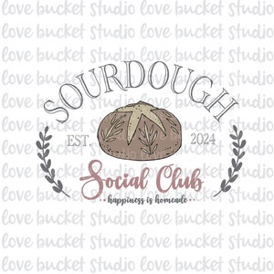 Sourdough Social Club png, Scusa, non posso, devo nutrire il mio lievito madre png, Lievito madre SVG PNG, Nell'era della mia pasta madre png