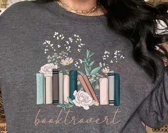 Booktrovert Sweatshirt, Bookworm Tshirt, Book Lover Gift, Reading Girl Shirt, Book Nerd Shirt, Funny Reading Sweatshirt, Floral Book Hoodie