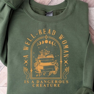 A Well-Read Woman Is A Dangerous Creature Book Lover Reading T-Shirt A Well-Read Woman Is A Dangerous Creature Book Lover Reading T-Shirt
