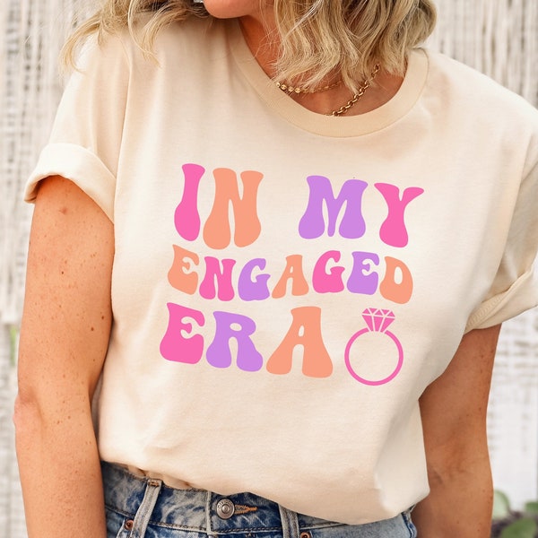 In My Engaged Era Shirt, Custom Bride Shirt, Engagement Gift For Her, Wedding Gift, Bridal Shower Bachelorette Gift, Future Mrs Sweatshirt