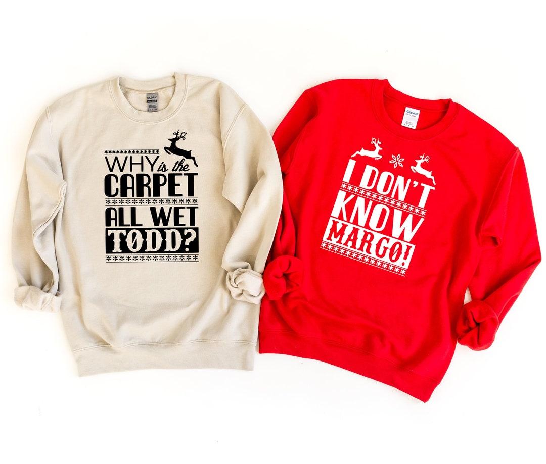 Christmas Vacation Todd and Margo Shirt and Why is the Carpet Etsy