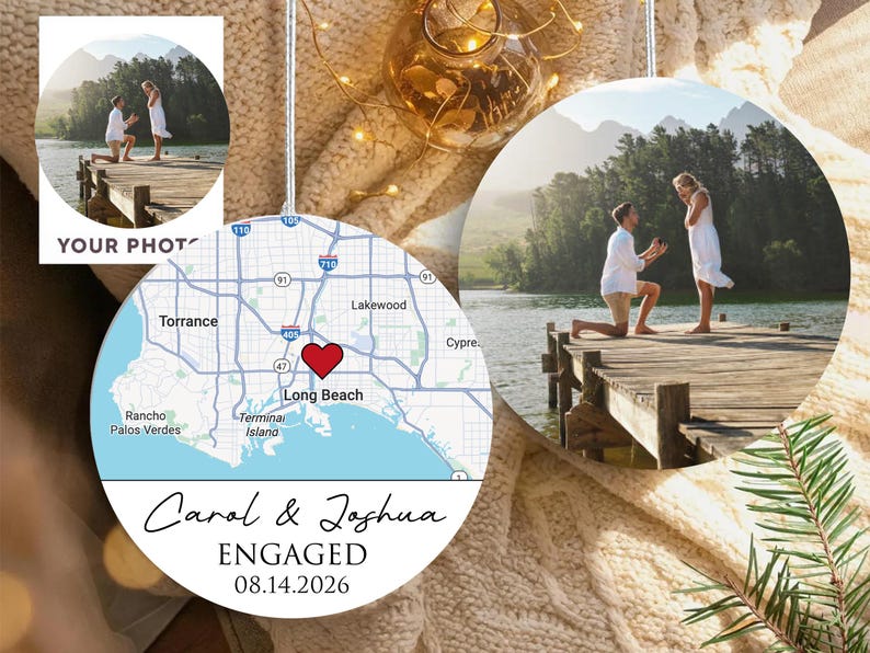 May include: Ornament featuring a photo of a proposal on a pier. A map of Long Beach, CA, with a heart marking the location, and the names "Carol & Joshua" with "ENGAGED 08.14.2026" are also displayed.
