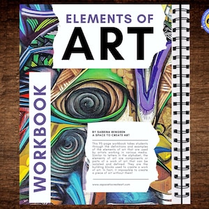 Elements of Art Worksheets, Elements of Color, Value, Shape, Space, Texture, Form, Line Art Workbook, Middle, High School Art Activities