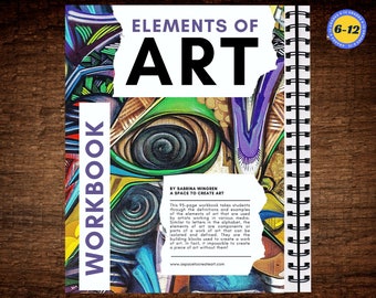 Elements of Art Worksheets, Elements of Color, Value, Shape, Space, Texture, Form, Line Art Workbook, Middle, High School Art Activities