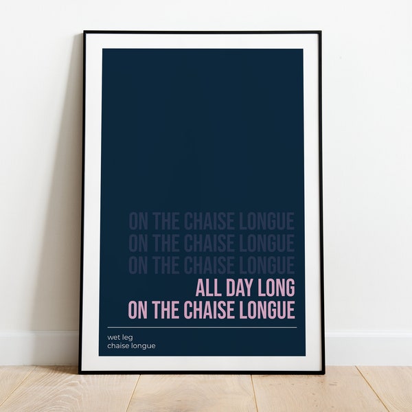 Chaise Longue Wet Leg Songtext | Musikdruck | A4 | Ungerahmter typografischer Druck | Wanddekoration | Musik-Kunst-Poster