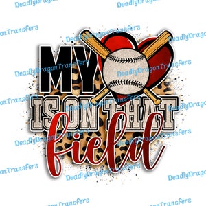 My Heart is on That Field - Ready to Press - DTF Transfer