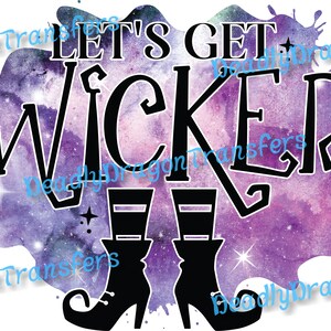 May include: A purple and blue watercolor background with stars and the text "Let's Get Wicked" in black.  Two black witch's boots are below the text.