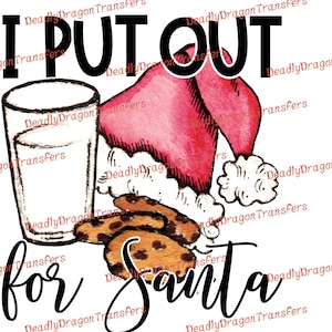 I Put Out For Santa - Ready to Press - DTF Transfer