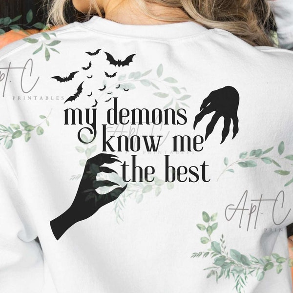 My Demons Know Me The Best png jpg, monster clipart, halloween png, demon sweatshirt png, bat clipart jpg png, spooky vibes png, monster png