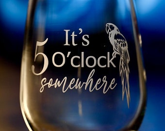 Jimmy Buffett Wine Glass, Parrot Head, It&#39;s 5 O&#39;clock Somewhere, Etched Stemless Wine Glass, Margaritaville
