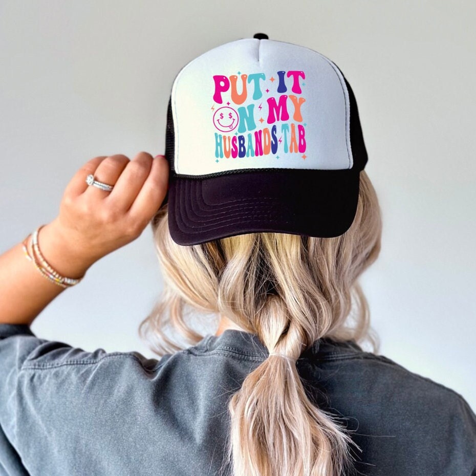 Put It on My Husbands Tab Trucker Hat | Funny Wife Gift - Etsy