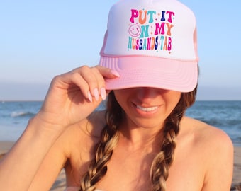 Put it on my Husbands Tab| Foam Soft Pink Trucker Mesh Baseball Cap| Wife Husband Gift| Wedding Gift| Funny Husband Quotes| Bride Gift