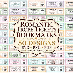 May include: A collection of 50 romantic trope tickets, designed as bookmarks. Each ticket features a different romance genre, such as "Mafia Romance" and "Fantasy Romance." The design includes the text "Romantic Trope Tickets Bookmarks" and "50 Designs."