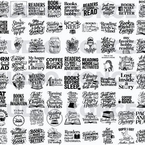 May include: A collection of black and white graphic designs featuring quotes about reading and books. The designs include phrases like "Readers Never Run Out of Adventures," "Book Nerd," and "Books Before Sleep."