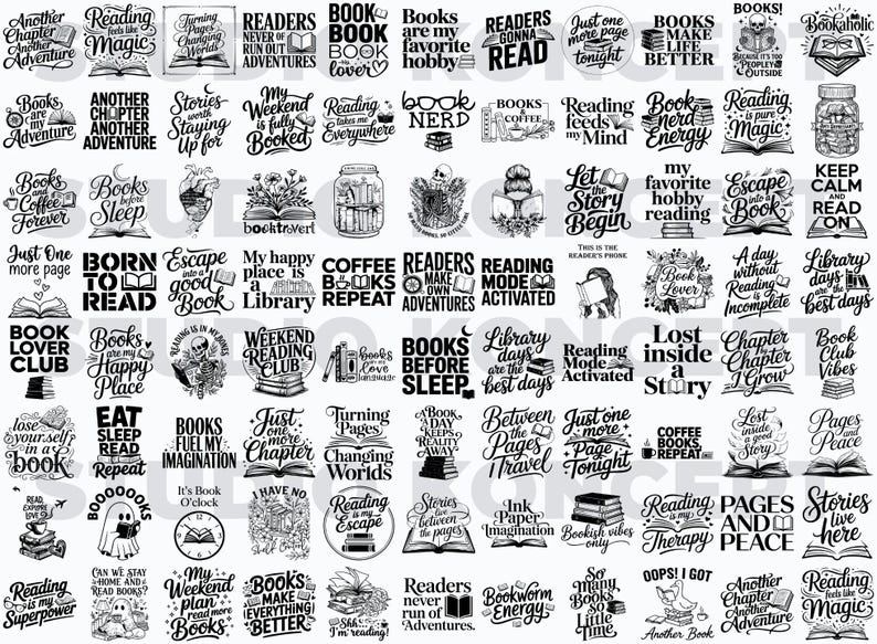 May include: A collection of black and white graphic designs featuring quotes about reading and books. The designs include phrases like "Readers Never Run Out of Adventures," "Book Nerd," and "Books Before Sleep."