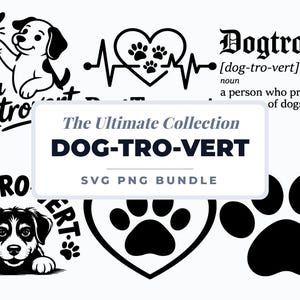 Pode incluir: Um pacote SVG e PNG em preto e branco com designs temáticos de cães. Inclui um coração de pegadas de cão, uma ilustração de cão e o texto "Dogtrovert" com sua definição. O texto "The Ultimate Collection DOG-TRO-VERT" também está presente.