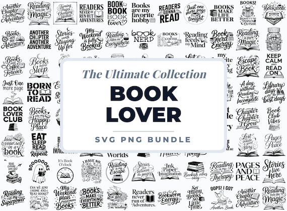 Book Lover SVG PNG Bundle, Reading Quotes Svg Bundle, Book Lover Bookworm PNG, Reading Quotes Bookworm, Book Club Reader Nerd Librarian Svg
