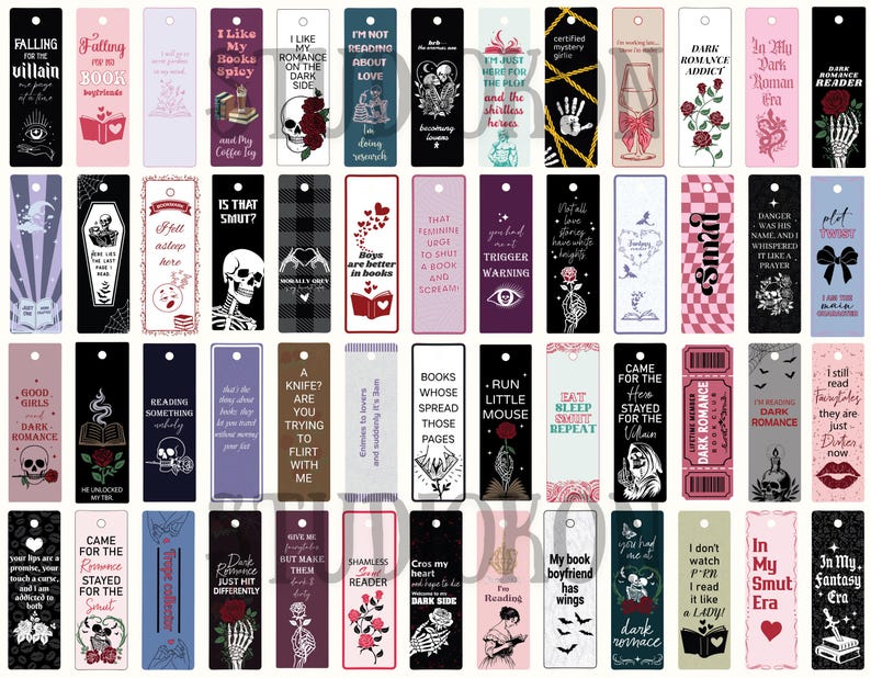 May include: A collection of various rectangular bookmarks with gothic and romantic themes. Designs include skulls, roses, quotes, and illustrations. Colors range from black and white to pink and purple. Some bookmarks have text like "Dark Romance".