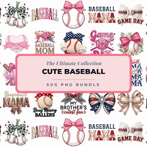 May include: A collection of baseball-themed graphics with text like "Baseball Mama," "Game Day," and "Cute Baseball." The designs include baseballs, bats, bows, and hearts, in a variety of colors and styles. The text "SVG PNG Bundle" is also present.