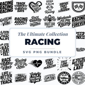 May include: A collection of black and white racing-themed SVG and PNG designs. The designs include phrases like "Racing Forever," "Born to Race," and "Race Day Vibes," along with racing flags and car illustrations.