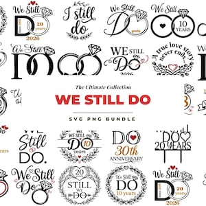 以下が含まれることがあります： 「We Still Do」の文字とさまざまな記念日が表示された、白黒のSVGおよびPNGデザインのコレクション。 デザインには、結婚式や記念日のプロジェクトに最適な、リング、ハート、フローラル要素が含まれています。