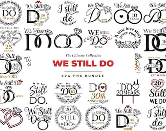 We Still Do SVG バンドル、アニバーサリー シャツ PNG、結婚記念日 Cricut ファイル、20 年カップル SVG、結婚マイルストーン svg、カップル Cricut