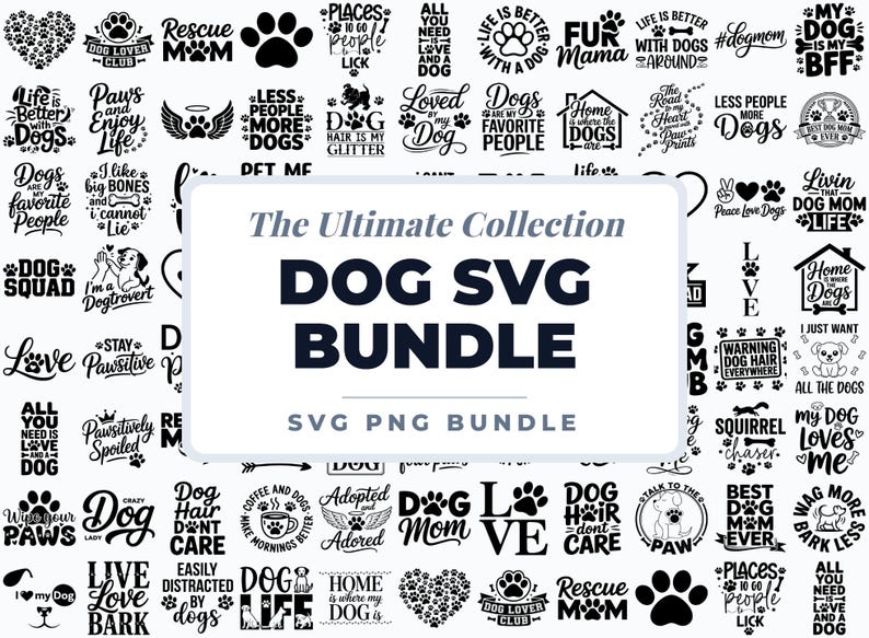 May include: A collection of dog-themed SVG and PNG graphics. The image features various designs with phrases like "Dog Mom," "Love Dogs," and paw prints. The text "The Ultimate Collection DOG SVG BUNDLE" is prominently displayed.