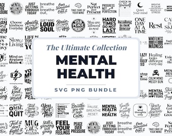 Mental Health SVG Bundle, Self Care Quotes SVG PNG, Anxiety Awareness Cricut Files, Motivational Quote Designs, Therapy svg, Self Care svg
