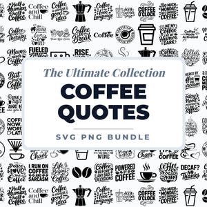 Puede incluir: Un conjunto de citas sobre el café en blanco y negro, en formato SVG y PNG. El texto central dice "The Ultimate Collection COFFEE QUOTES SVG PNG BUNDLE". Se muestran varios gráficos y frases relacionados con el café.