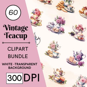 60 Clipart di tazze da tè vintage, arte dell'ora del tè, tazza da tè con fiori PNG, festa del tè con acquerello, album di ritagli, diario spazzatura, download immediato, uso commerciale