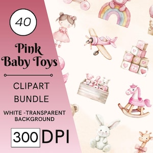 40 Aquarell Rosa Baby Spielzeuge Clipart, Spielzeug für Mädchen, Baby Mädchen Spielzeug Clipart, Baby Dusche Clipart, Holzspielzeug, Neugeborenen Clipart, Kinderzimmer Dekor
