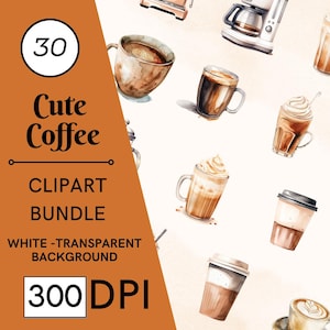 30 Cute Coffee Clipart, Coffee Mug Clipart, Coffee PNG, Coffee Cup Clipart, Iced Coffee Clipart, Coffee Drinks Clipart Watercolor Coffee PNG