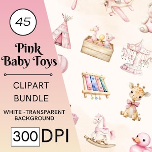 45 Aquarell Rosa Baby Spielzeuge Clipart, Spielzeug für Mädchen, Baby Spielzeug Clipart, Baby Dusche Clipart, Holzspielzeug, Neugeborenen Clipart, Kinderzimmer Dekor
