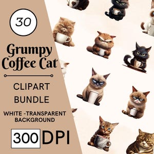 30 Grumpy Coffee Cat Clipart, High Quality Transparent PNGs, Instant Download, Commercial Use - Morning Mood Pets, Funny Cats art printables