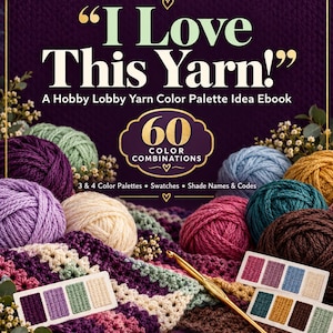 Op de afbeelding: Een e-book cover getiteld Skitdish Threads loves I Love This Yarn! A Hobby Lobby Yarn Color Palette Idea Ebook. Het bevat 60 kleurencombinaties, garenbollen in paars, groen, blauw en bruin, een gouden haaknaald en kleurstalenkaarten.