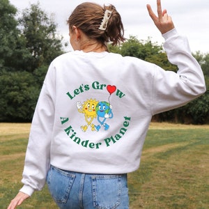 Create A Kinder Planet, Environmental Sweatshirt, Climate Change Shirt, Save The Planet, Nature Sweatshirt, Positive Quote Sweatshirt