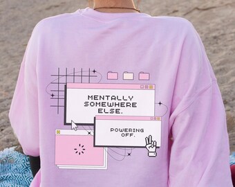 Mental Health Shirt, Positive Quotes, Aesthetic Sweatshirt, Trendy Sweatshirt, Positive Crewneck, Trendy Clothes, Inspirational Sweatshirt,