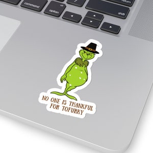 Grinch No One Likes Tofurky Sticker
