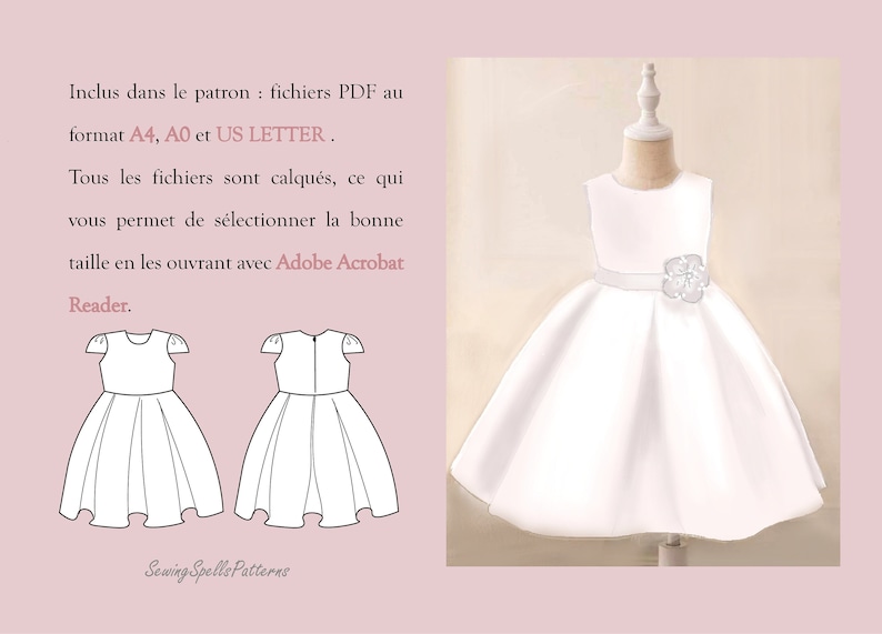 May include: A white sleeveless dress with a satin finish and a white flower accent on the waist. The dress is on a white mannequin. The image includes text that says "Inclus dans le patron: fichiers PDF au format A4, A0 et US LETTER. Tous les fichiers sont calqu&eacute;s, ce qui vous permet de s&eacute;lectionner la bonne taille en les ouvrant avec Adobe Acrobat Reader. Sewing Spells Patterns"